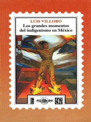 cover image of Los grandes momentos del indigenismo en México